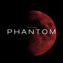 Phantom (Explicit)