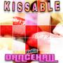 Kissable (Dancehall Remix)