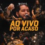 Ao Vivo por Acaso