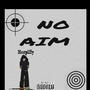 No Aim (Explicit)