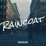 Raincoat (Explicit)
