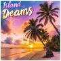 Island Dreams