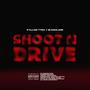 SHOOT N DRIIVE (feat. 2lamalade) [Explicit]