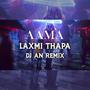 Aama आमा - Laxmi Thapa (DJ AN Remix)