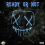 Ready Or Not (Explicit)