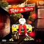 Trap-A-Thon (Explicit)