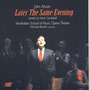 MUSTO, J.: Later the Same Evening [Opera] (Barrett)