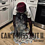 Cant Miss Out II (Explicit)