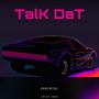 Talk Dat (Freestyle) [Explicit]