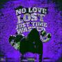 No Love Lost Just Time Wasted (Explicit)