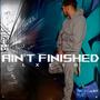 Ain't Finished (Explicit)