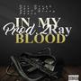 In my Blood (feat. Young Chose) [Explicit]