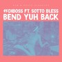 Bend Yuh Back (Explicit)