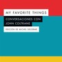 My Favorite Things: Conversaciones Con John Coltrane