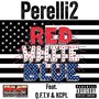 Red White Blue (feat. Quarter from Tha Valley & Kcpl) [Explicit]