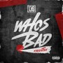 Who's Bad Freestyle (Explicit)