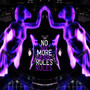 No More Rules (Explicit)