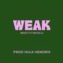 WEAK (feat. $hozilla) [Explicit]