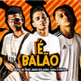 É Balão (Explicit)