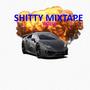 SHITTY MIXTAPE, VOL. 1 (Explicit)