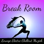 Break Room - Easy Listening Electro Chillout Muziek voor Concentratie Oefeningen Yoga Massage Therapie Training Oefeningen