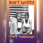 Don’t worry (Explicit)