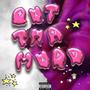 OUT THA MUDD (Explicit)