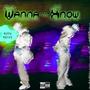 Wanna!Know (feat. Bayne) [Explicit]