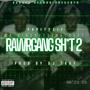 RawrGang **** Prt 2 (Explicit)