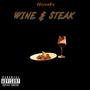 Wine & Steak (Explicit)