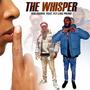 The Whisper (feat. Fly Like Prime) [Explicit]