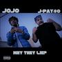 Why They Lie? (feat. J-Pay$O) [Explicit]