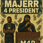 Majerr 4 President (Explicit)