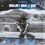 Wouldnt Make It Here (Explicit)