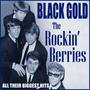 The Rockin' Berries - Black Gold (All the Biggest hits)