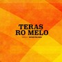 Teras Ro Melo