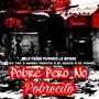 Pobre Pero No Pobrecito (feat. Deivy Yay, Angel Pariita & El socio & El pokel)