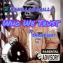 Who We Trust (feat. SpaceKadet) [Explicit]