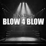 Blow 4 Blow (Explicit)