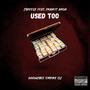 Used Too (feat. Prahfit Amor) [Explicit]