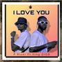 I Love You (feat. King Digb)