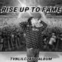 Rise up to fame (Explicit)