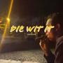 Die Wit It (Explicit)