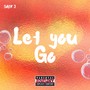 L3t U Go (Explicit)