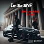 Im So SNF (feat. SNF JackBoy) [Explicit]