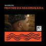 Textos da Madrugada (Explicit)