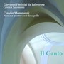 PALESTRINA, G.P. da: Cantica Salomonis / Vestiva i colli / MONTEVERDI, C.: Messa da capella II (Il Canto)