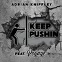 Keep Pushin (feat. Voyage)