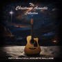 The Christmas Acoustic Collection - 50 Beautiful Acoustic Ballads