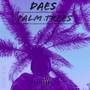 Palm Trees (Explicit)